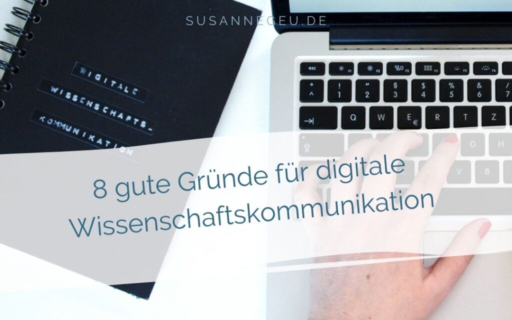 8 gute Gruende fuer digitale Wissenschaftskommunikation