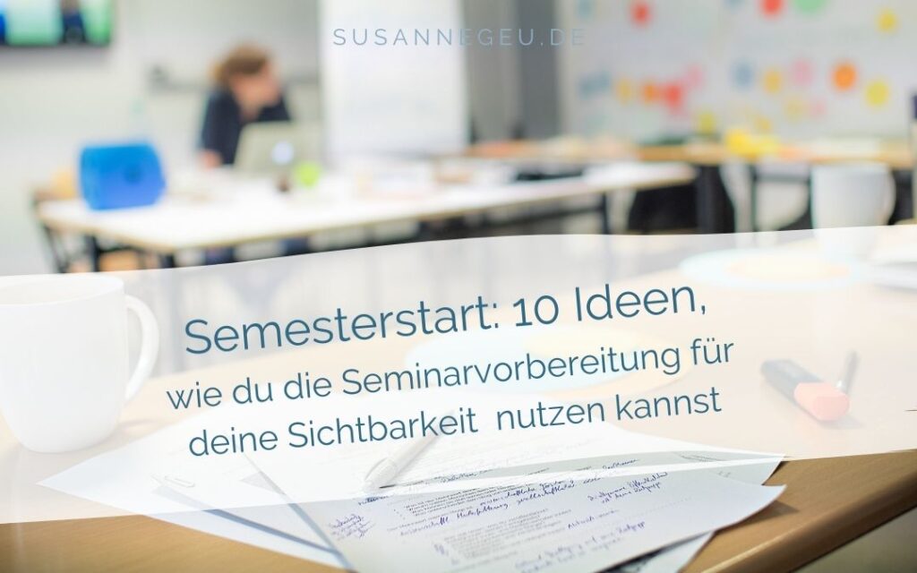 Seminarvorbreitung fuer deine Sichtbarkeit nutzen