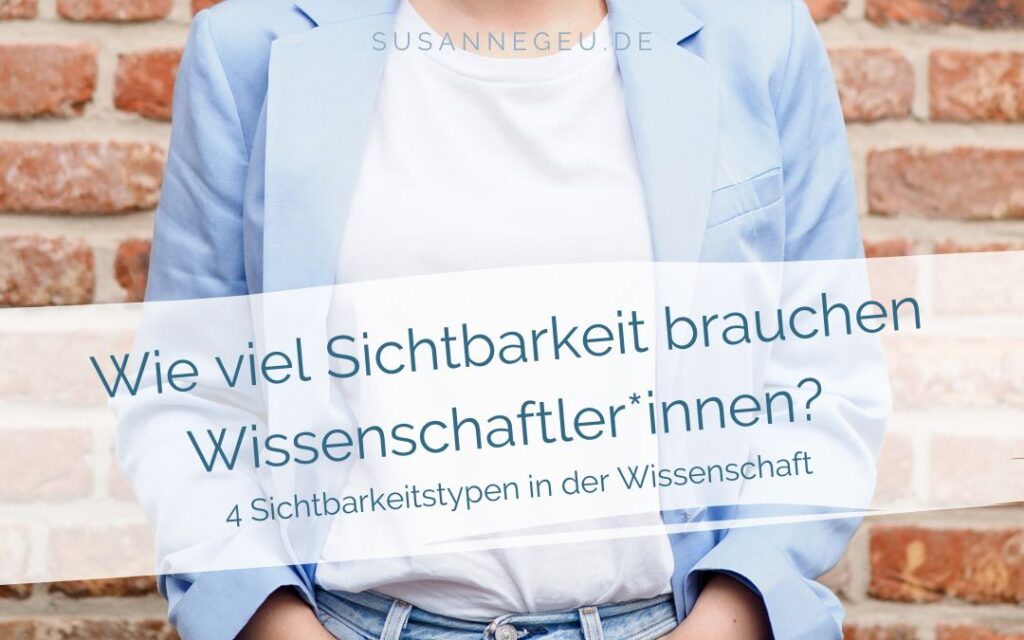 Wie viel Sichtbarkeit brauchen Wissenschaftlerinnen